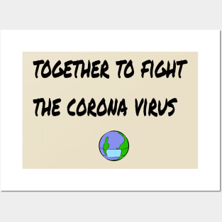 together to fight the coronavirus Posters and Art